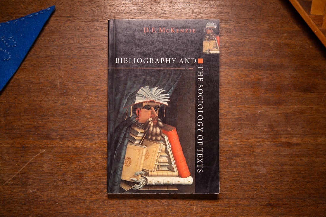 Bibliography and The Sociology of Texts by D. F. McKenzie