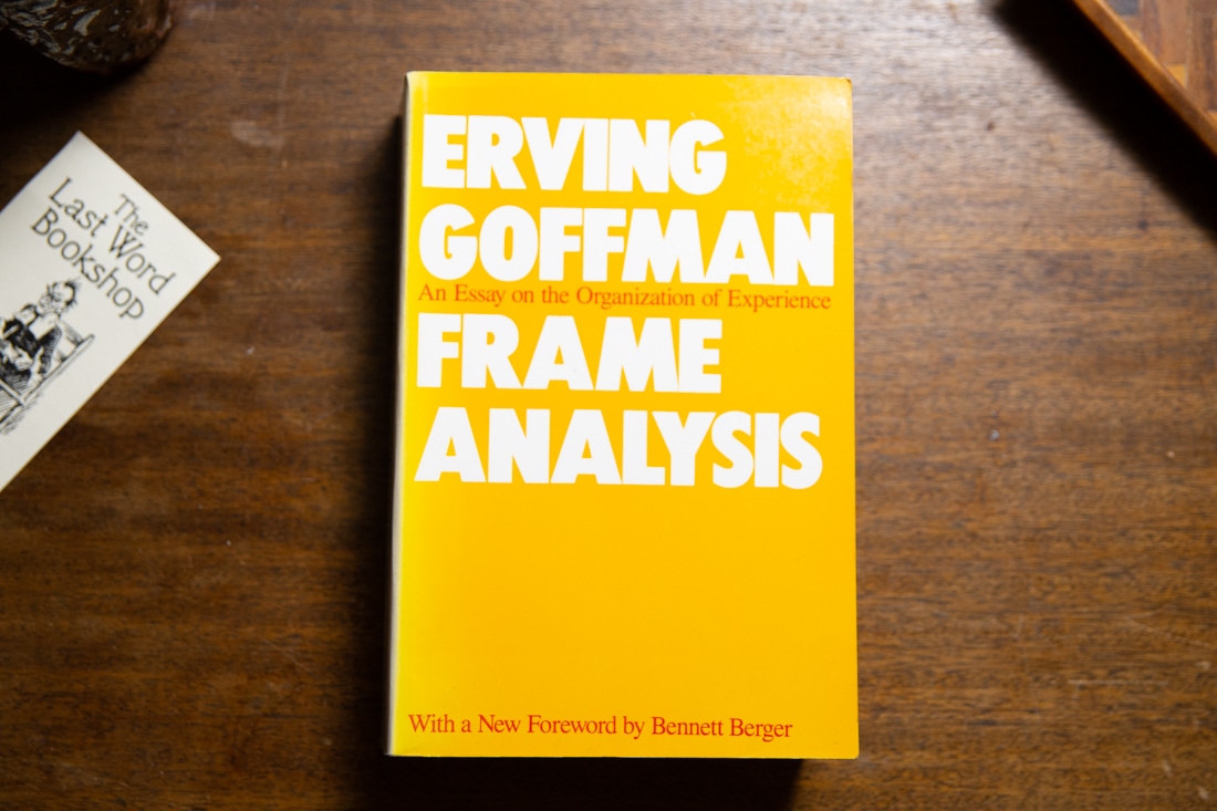 Frame Analysis by Erving Goffman
