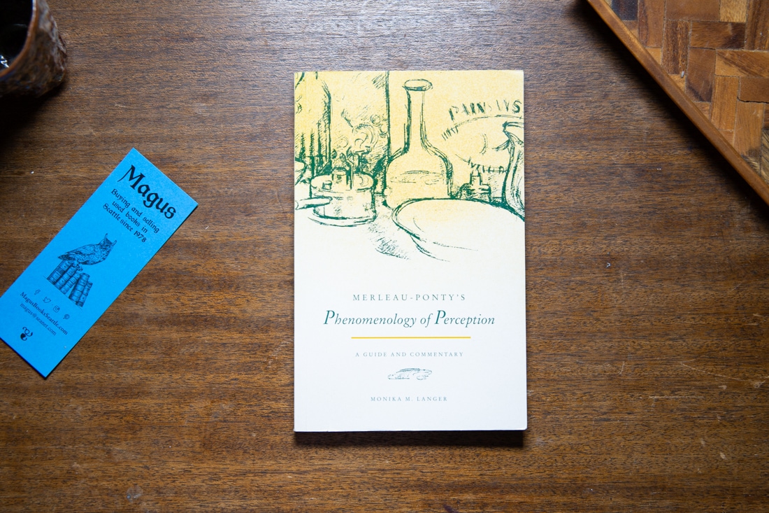 Merleau-Ponty's Phenomenology of Perception by Monika M. Langer