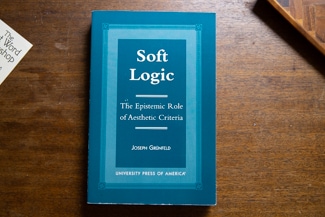 Soft Logic The Epistemic Role of Aesthetic Criteria cover