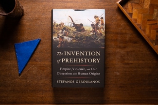 The Invention of Prehistory cover